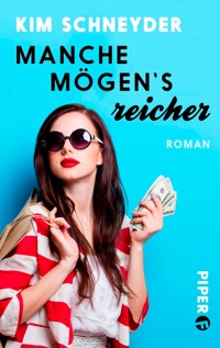 Manche mögen's reicher - Kim Schneyder - E-Book