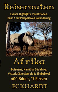 Afrika: Botsuana, Namibia, Südafrika, Victoriafälle (Sambia, Zimbabwe) - Bernd H. Eckhardt - E-Book