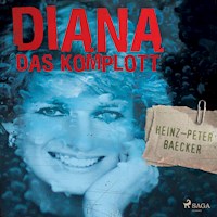 Diana - Das Komplott (Ungekürzt) - Heinz-Peter Baecker - Hörbuch