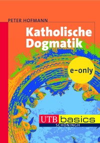 Katholische Dogmatik - Peter Hofmann - E-Book