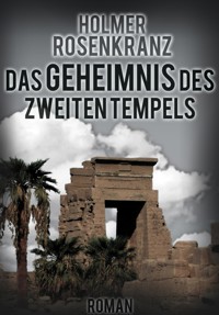 Das Geheimnis des zweiten Tempels - HOLMER ROSENKRANZ - E-Book