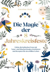 Die Magie der 8 Jahreskreisfeste - Caroline Deiß - E-Book