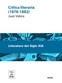 Crítica literaria : (1878-1882) - Juan Valera - kostenlos E-Book