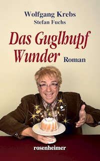 Das Guglhupf Wunder - Wolfgang Krebs - E-Book