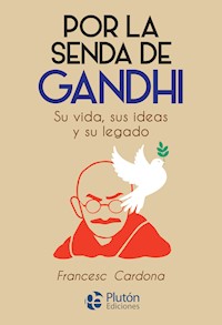 Por la senda de Gandhi - Francesc Cardona - E-Book