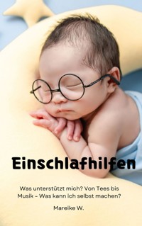 Einschlafhilfen - Mareike W. - E-Book