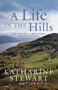 A Life in the Hills - Katharine Stewart - E-Book