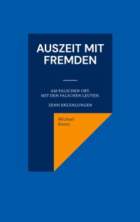 Auszeit mit Fremden - Michael Kootz - E-Book