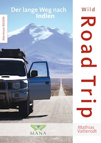 Wild Road Trip - Mathias Vatterodt - E-Book