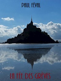La Fée des Grèves - Paul Féval - E-Book