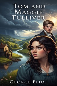 Tom and Maggie Tulliver - George Eliot - E-Book