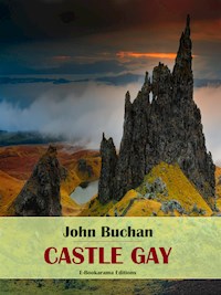 Castle Gay - John Buchan - E-Book