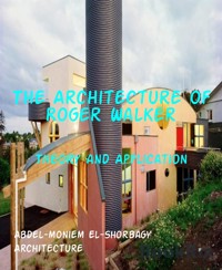 The Architecture of Roger Walker - Abdel-moniem El-Shorbagy - E-Book