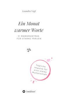 Ein Monat warmer Worte - Leandra Vogt - E-Book