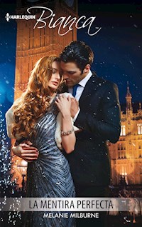 La mentira perfecta - Melanie Milburne - E-Book