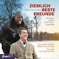 Ziemlich beste Freunde - Philippe Pozzo di Borgo - Hörbuch
