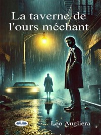 La Taverne De L'Ours Méchant - Leo Augliera - E-Book