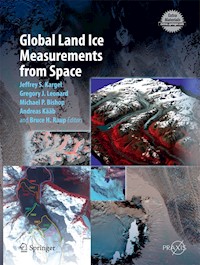 Global Land Ice Measurements from Space -  - E-Book