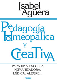 Pedagogía homeopática y creativa - Isabel Agüera - E-Book