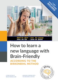 How to learn a new language with Brain-Friendly - Emil Brunner - E-Book