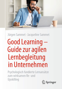 Good Learning - Guide zur agilen Lernbegleitung in Unternehmen - Jürgen Sammet - E-Book
