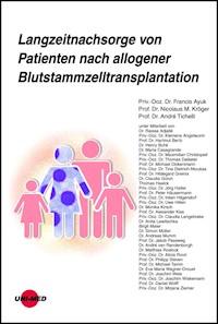 Langzeitnachsorge von Patienten nach allogener Blutstammzelltransplantation - Francis Ayuk - E-Book