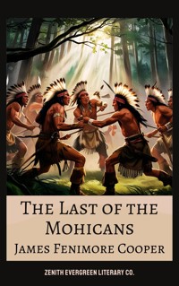 The Last of the Mohicans - James Fenimore Cooper - E-Book