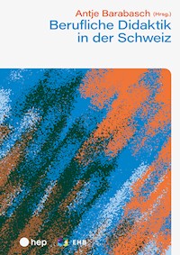 Berufliche Didaktik in der Schweiz (E-Book) - Antje Barabasch - E-Book