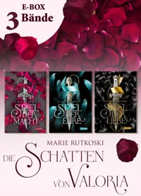 Spiel der Macht – Alle drei Bände der romantischen Fantasy-Trilogie im Sammelband (Die Schatten von Valoria) - Marie Rutkoski - E-Book