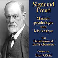 Sigmund Freud: Massenpsychologie und Ich-Analyse - Sigmund Freud - Hörbuch