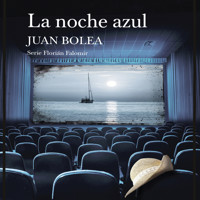 La noche azul - Juan Bolea - Hörbuch