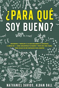 ¿Para Qué soy Bueno? - Nathaniel Davids - E-Book