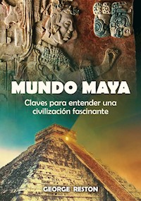 Mundo Maya - George Reston - E-Book