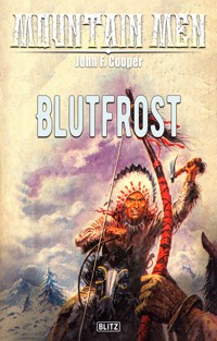 Mountain Men 07: Blutfrost - John F. Cooper - E-Book