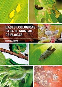 Bases ecológicas para el manejo de plagas - Sergio A. Estay - E-Book