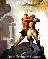 Last of the Mohicans - James Fenimore Cooper - E-Book