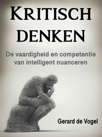 Kritisch denken - Gerard de Vogel - E-Book