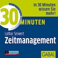 30 Minuten Zeitmanagement - Lothar J. Seiwert - Hörbuch