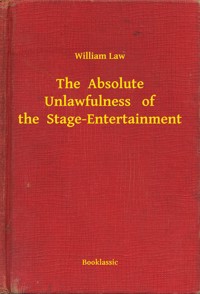 The  Absolute Unlawfulness   of the  Stage-Entertainment - William William - E-Book