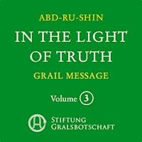 In the Light of Truth - The Grail Message - Abd-ru-shin - Hörbuch