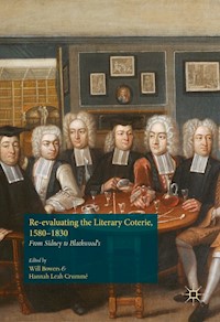 Re-evaluating the Literary Coterie, 1580–1830 -  - E-Book