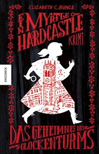 Das Geheimnis des Glockenturms - Elizabeth C. Bunce - E-Book