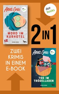 Mord im Kurhotel & Tod im Trödelladen - Anna Grue - E-Book