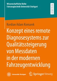 Konzept eines remote Diagnosesystems zur Qualitätssteigerung von Messdaten in der modernen Fahrzeugentwicklung - Kordian Adam Komarek - E-Book