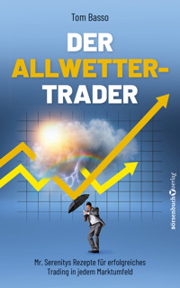 Der Allwetter-Trader - Tom Basso - E-Book