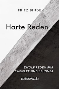 Harte Reden - Fritz Binde - E-Book