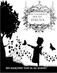 Die Fee Dagna - Marcel-Martin Kuhnt - E-Book