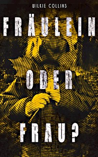 Fräulein oder Frau? - Wilkie Collins - E-Book