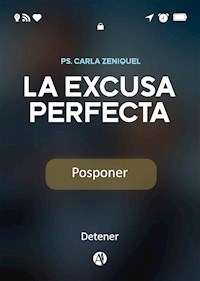 La excusa perfecta - Carla Elizabet Zeniquel - E-Book