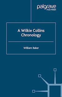 A Wilkie Collins Chronology - W. Baker - E-Book